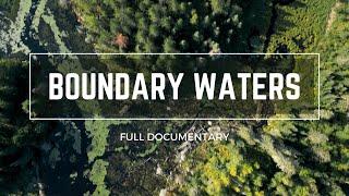 Boundary Waters | Canoeing Minnesota’s Northwoods | Full Documentary