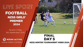 NZSS | Girl's Premier Football 2024 | Tournament Final