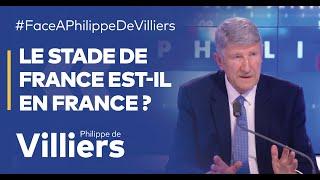 Philippe de Villiers : "Match France-Israël : le Stade de France est-il encore en France ?"