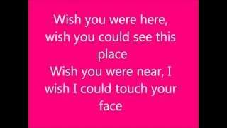 Wish you were here Mark Wills (Lyrics)