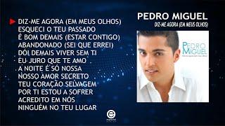 Pedro Miguel – Diz-me agora (em meus olhos) (Full album)