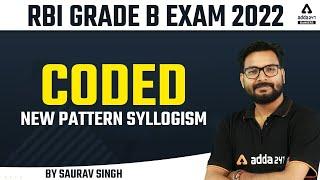 RBI Grade B 2022 | Reasoning | Coded New Pattern Syllogism | RBI Grade B Preparation