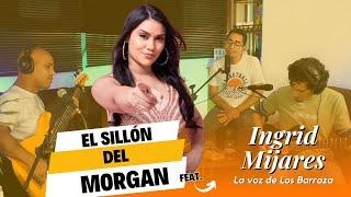 Ingrid Mijares de "Los Barraza" en El Sillón del Morgan Ep. #7