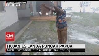 Hujan Es Landa Puncak Papua