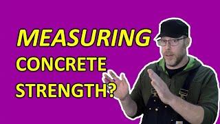 How Do You Measure the Strength of Concrete?