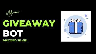 How To Make An Advance Giveaway Bot | Discord.js v13