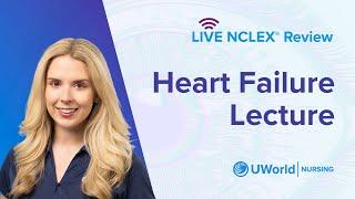 Live NCLEX® Heart Failure Lecture