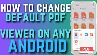 How To Change Default PDF Viewer On Any Android | Beginner Guide