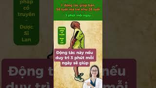 1 động tác giúp bạn 58 tuổi trẻ như 28 tuổi #duocsilan #suckhoe #dongy #cotruyen