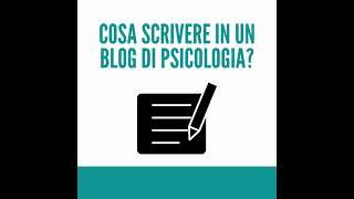 Cosa scrivere in un blog di psicologia?