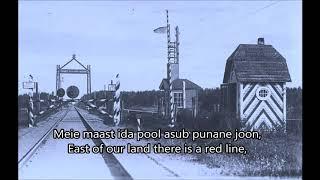 "Meie maast ida pool" Estonian anti Soviet song