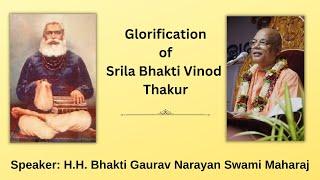 Glorification of Srila Bhakti Vinod Thakur || English || H.H. Bhakti Gaurav Narayan Swami Maharaj