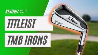 TITLEIST TMB IRONS - THE BEST IRONS EVER?