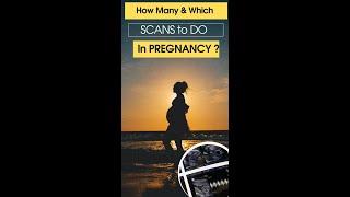 How many Scans to Do in Pregnancy ? Which Scans to do in pregnancy? | #shorts