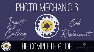 Photo Mechanic 6-The Complete Guide