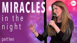 Miracles In The Night! - PART TWO // Katie Souza