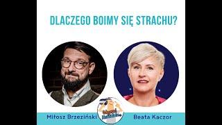 Live z Beatą Kaczor i Miłoszem Brzezińskim - Dlaczego boimy się strachu?