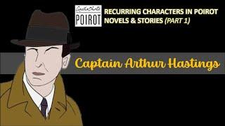 Captain ARTHUR HASTINGS - Recurring Characters in Poirot Novels & Stories (Part 1)