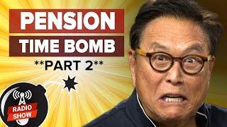 Retirement Gone Overnight! Pension Time Bomb: Part Two - Robert Kiyosaki, Ted Siedle, Andy Tanner