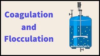 Coagulation and Flocculation in water treatment | coagulation and flocculation process