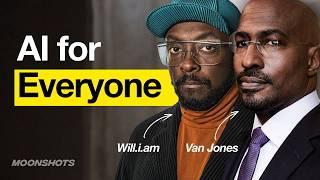 An AI Conversation for Everyday People w/ Will.i.am & Van Jones | EP #154