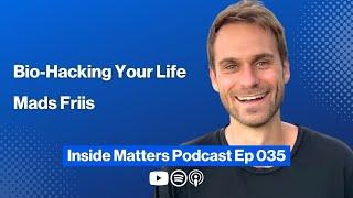 Inside Matters Podcast Ep35 - Mads Friis