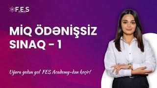 MAY AYININ ÖDƏNİŞSİZ MİQ SINAĞI -1  | FİDAN İSGƏNDƏROVA | FES ACADEMY