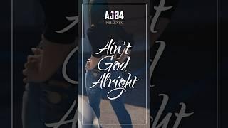 Watch Ain’t God Alright on Yo Adreanne!