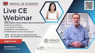 Free Dental CE Webinar hosted by Dental CE Academy. "Oral Rinses: What's safe? What's effective?"