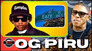 OG PIRU on Why Eazy E Was K!lled And Why Name a Street EAZY E in Compton! You Won’t Believe This!