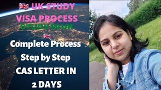 Complete UK STUDY visa Process|How to Apply for UK study visa|CAS letter in 2 Days|Must watch