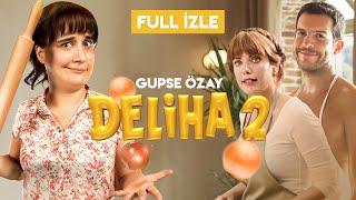 Deliha 2 - Tek Parça HD İzle