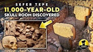 MAJOR DISCOVERY: 11,000-Year-Old ‘SKULL ROOM' Discovered at Sefer Tepe