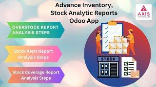 How to Prepare Overstock,  Stock Alert and Coverage Report in Stock Analytic Reports Odoo App?