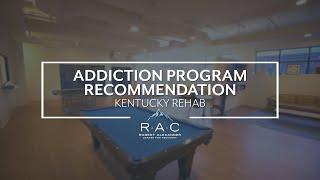 Addiction Program Recommendation- Kentucky Rehab