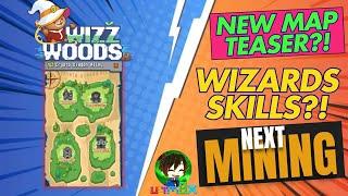 Wizzwoods New Map Teaser | Wizards Skills & Next Mining Phase | Check This Update Now