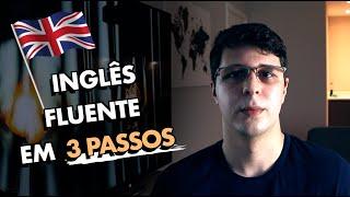 APRENDENDO INGLÊS SOZINHO DO ZERO | INGLÊS FLUENTE em apenas 3 PASSOS