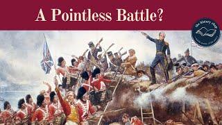 Pointless Bloodshed? The Battle of New Orleans 1815