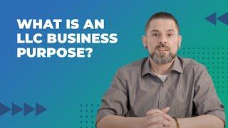 What is an LLC Business Purpose?