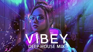 Vibey Deep House Mix 2021 -Deep Chill Mix