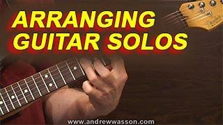 How to Arrange a Guitar Solo