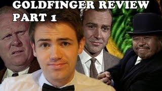 Goldfinger Review: Part 1