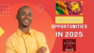 Opportunities in Sri Lanka: Exploring Growth, Investment, and Living Potential