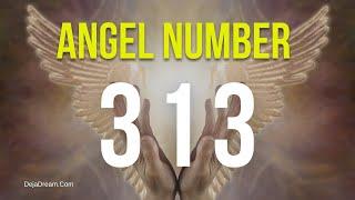 313 Angel Number  Unveiling Its Meanings And Symbolisms