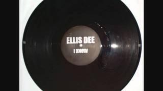 Ellis Dee - I Know