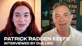 Dua Lipa In Conversation With Patrick Radden Keefe, Author Of Say Nothing