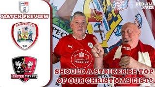 BARNSLEY VS EXETER CITY | WHAT DO WE NEED IN THE JAN WINDOW? | OAKWELL CURSE? | RED ALL OVER