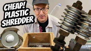 Make a COOL Plastic SHREDDER For under 70 Bucks!