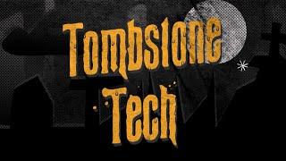 An Announcement from Tombstone Tech