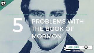 Five Problems with the Book of Mormon